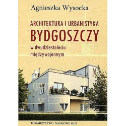 Architektura i urbanistyka Bydgoszczy w dwudziestoleciu międzywojennym motyleksiazkowe.pl