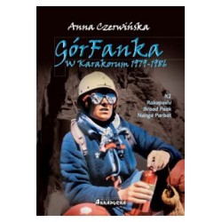 Górfanka 3. W Karakorum 1979-1986 Anna Czerwińska motyleksiazkowe.pl