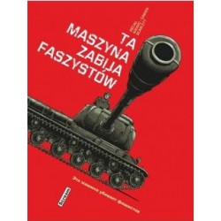 Ta maszyna zabija faszystów