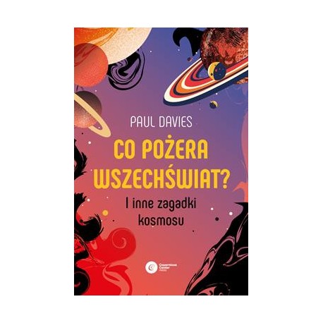 Co pożera wszechświat? I inne zagadki kosmosu Paul Davies motyleksiazkowe.pl