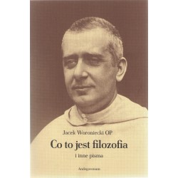 Co to jest filozofia i inne pisma Jacek Woroniecki motyleksiazkowe.pl