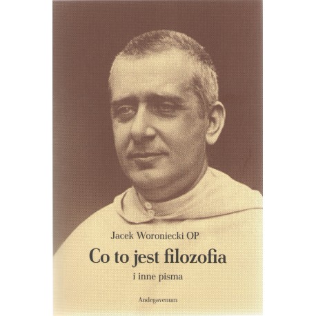 Co to jest filozofia i inne pisma Jacek Woroniecki motyleksiazkowe.pl