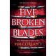 Pięć pękniętych ostrzy. Five Broken Blades. The Broken Blades. Tom 1