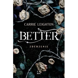 Better. Zderzenie Carrie Leighton motyleksiazkowe.pl