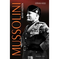 Mussolini. Butny faszysta Goran Hagg motyleksiazkowe.pl