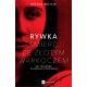 Rywka. Śmierć ze złotym warkoczemGry wojenne polskiego podziemia