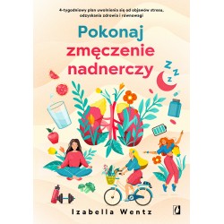 Pokonaj zmęczenie nadnerczy Izabela Wentz motyleksiazkowe.pl