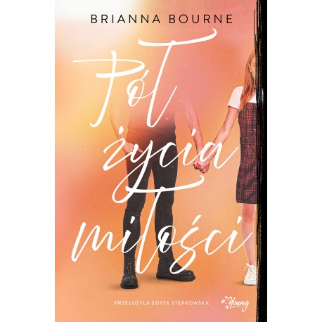 Pół życia miłości Brianna Bourne motyleksiazkowe.pl