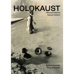 Holokaust (Nie)odrobiona lekcja historii