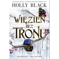 Więzień bez tronu. Opowieść z Elfhame. Tom 2 Holly Black motyleksiazkowe.pl