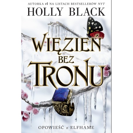 Więzień bez tronu. Opowieść z Elfhame. Tom 2 Holly Black motyleksiazkowe.pl