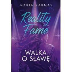 Reality Fame. Walka o sławę Maria Karnas motyleksiazkowe.pl