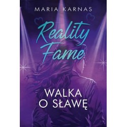 Reality Fame. Walka o sławę Maria Karnas motyleksiazkowe.pl