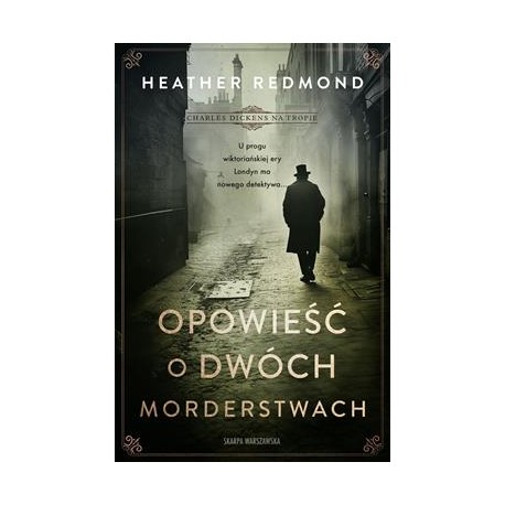 Charles Dickens na tropie. Opowieść o dwóch morderstwach Heather Redmond motyleksiazkowe.pl