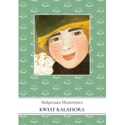 Kwiat kalafiora Jeżycjada Tom 3 Małgorzata Musierowicz motyleksiazkowe.pl