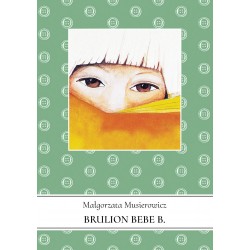 Brulion Bebe B. Jeżycjada Tom 6 Małgorzata Musierowicz motyleksiazkowe.pl