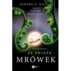 Opowieści ze świata mrówek Edward O. Wilson motyleksiazkowe.pl