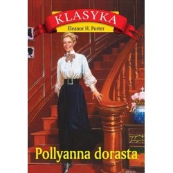 Pollyanna dorasta Eleanor H. Porter motyleksiazkowe.pl