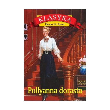 Pollyanna dorasta Eleanor H. Porter motyleksiazkowe.pl