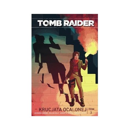 Tomb Raider T.3 Krucjata Ocalonej motleksiazkowe.pl