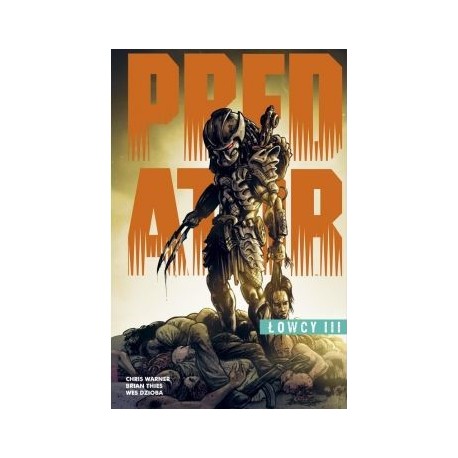 Predator. Łowcy T.3 motyleksiazkowe.pl