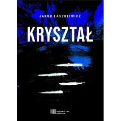 Kryształ Jakub Łaszkiewicz motyleksiazkowe.pl