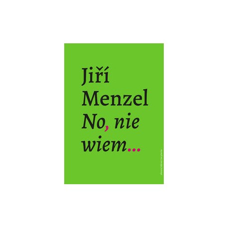 No, nie wiem Jiri Menzel motyleksiazkowe.pl