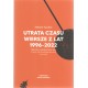 Utrata czasu. Wiersze z lat 1996-2022