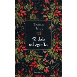 Z dala od zgiełku Thomas Hardy motyleksiazkowe.pl