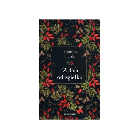 Z dala od zgiełku Thomas Hardy motyleksiazkowe.pl