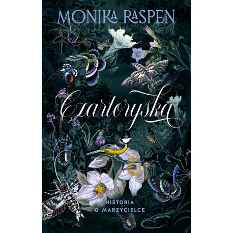 Czartoryska Historia o marzycielce Monika Raspen motyleksiazkowe.pl