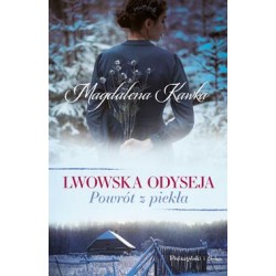 Lwowska odyseja Tom 2. Powrót z piekła Magdalena Kawka motyleksiazkowe.pl