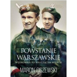 WarReport. Powstanie Warszawskie. Wędrówka po... Marcin Ciszewski motyleksiazkowe.pl