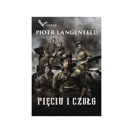Pięciu i czołg Piotr Langenfeld motyleksiazkowe.pl