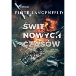 Świt nowych czasów Piotr Langenfeld motyleksiazkowe.pl