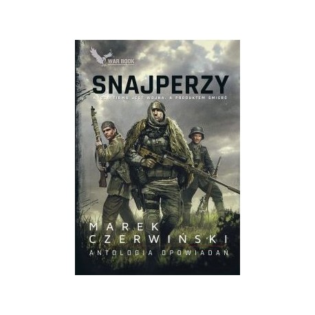 Snajperzy. Antologia opowiadań Marek Czerwiński motyleksiazkowe.pl