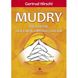 Mudry joga dłoni dla ciała umysłu i ducha Gertrud Hirschi motyleksiazkowe.pl