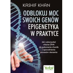 Odblokuj moc swoich genów.Epigenetyka w praktyce Kashif Khan motyleksiazkowe.pl