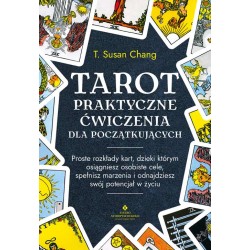 Tarot Praktyczne ćwiczenia dla początkujących T. Susan Chang motyleksiazkowe.pl