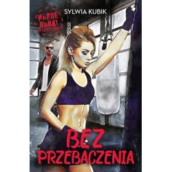 Bez przebaczenia Sylwia Kubik motyleksiazkowe.pl