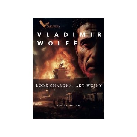 Łódź Charona. Akt wojny Vladimir Wolff motyleksiazkowe.pl