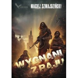 Wygnani z raju Maciej Szmajdziński motyleksiazkowe.pl