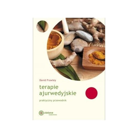 Terapie ajurwedyjskie. Praktyczny przewodnik David Frawley motyleksiazkowe.pl