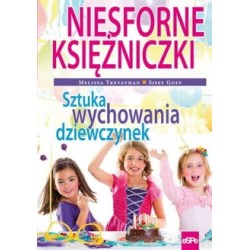 Niesforne księżniczki Sztuka wychowania dziewczynek motyleksiazkowe.pl