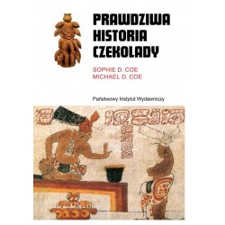 Prawdziwa historia czekolady Michael Douglas Coe, Sophie Coe motyleksiazkowe.pl