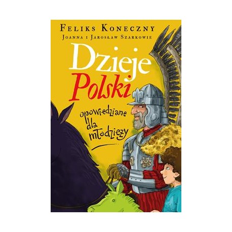 Dzieje Polski opowiedziane dla młodzieży Feliks Koneczny motyleksiazkowe.pl