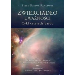 Zwierciadło uważności. Cykl czterech bardo motyleksiazkowe.pl