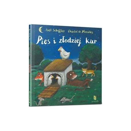 Pies i złodziej kur Axel Scheffler Chantal de Marolles motyleksiazkowe.pl