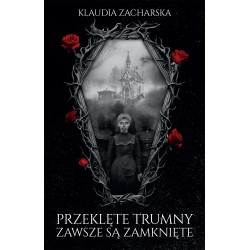 Przeklęte trumny zawsze są zamknięte Klaudia Zacharska motyleksiazkowe.pl