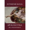 Istnienie Boga. Apologetyka dla wszystkich. Zeszyt 5